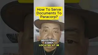 How to Serve Legal Papers to Paracorp (Registered Agent)
