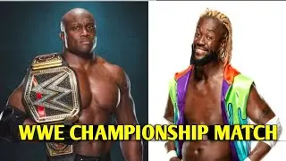 WWE Championship Match 🔥 | Bobby Lashley VS Kofi Kingston Full Match  |