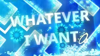 doing whatever i want :p | Geometry Dash [LEVEL REQUESTS]