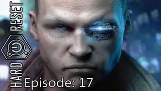 Hard Reset: Scrapyard Scrounging - Ep. 17 (Solo)