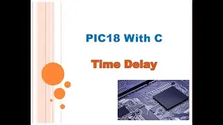 Time Delay in PIC18 Microcontroller (1)