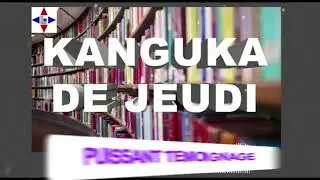 KANGUKA JEUDI 22/01/2026 PAR CHRIS NDIKUMANA - KANGUKA EN FRANÇAIS - PUISSANT TÉMOIGNAGES 