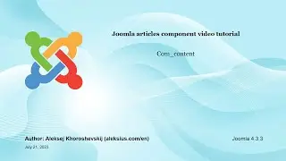 Joomla articles component video tutorial