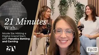 Hitting A Digital Grand Slam With Fanatics Betting & Gaming (Episode 12 ft. Nicole Sia)