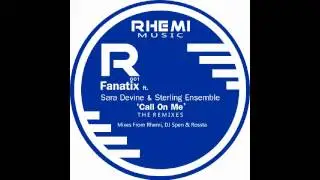 Fanatix Ft  Sara Devine & Sterling Ensemble - Call On Me Dj Spen, Gary Hudgins & Thommy Davis Vocal