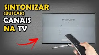 Como Sintonizar Canais em TVs Samsung