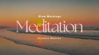 Slow Mornings Sunrise Meditation | Cosmic Hums & Binaural Frequencies for Divine Connection