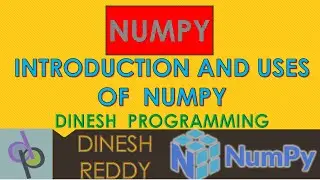INTRODUCTION AND USES OF NUMPY IN PYTHON | WHAT IS NUMPY | FEATURES | ENGLISH | DINESH PROGRAMMING