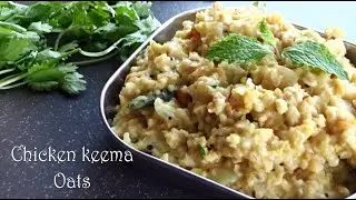 Chicken keema Oats upma | Chicken keema Oats