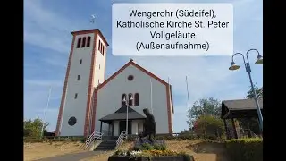 Wengerohr (S&uuml;deifel), Katholische Kirche St. Peter, Vollgel&auml;ute (Au&szlig;enaufnahme)