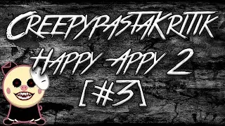 Creepypasta Kritik Live: Happy Appy 2 - Dumb Angel [#3]