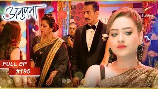 Kavya ने की insult! | Full Episode:195 | Anupama