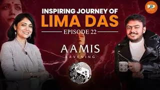 Inspiring Journey Of Lima Das | Aamis | Ep 22 | #pavelopedia #valentinesday