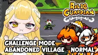 [Relic Guardian] Abandoned Village Guide - Challenge Mode 100% Clear