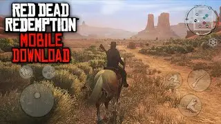 Red Dead Redemption Mobile &mdash; Download Details, Requirements & Everything You Need to Know
