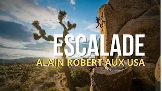 Alain Robert : ses premiers solos aux &Eacute;tats-Unis