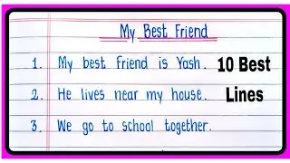 My Best friend 10 lines essay | Short Essay on my best friend | 10 Lines on my best friend