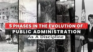 Evolution of Public Administration | 5 Phases Of Public Administration Evolution To Know Now