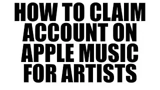 How to Claim Your Account on Apple Music for Artists