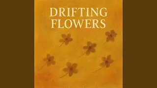 Drifting Flowers