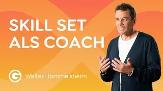 Coach werden? Diese 5 Eigenschaften musst du besitzen // Walter Hommelsheim