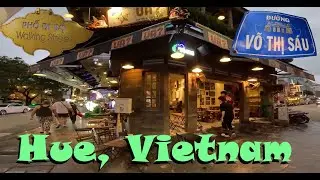 🇻🇳 Walking Hue, Vietnam Streets: Nightlife Street, Đường Võ Thị Sáu (Phố đi bộ Walking Street)