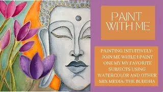 Paint with Me - Painting in Watercolors - The Buddha