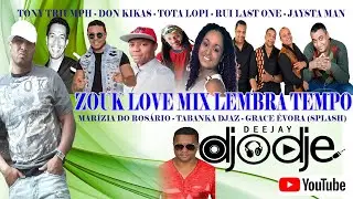 ZOUK MIX LEMBRA TEMPO VOL 3 - Mixed by : Djodje Fortes