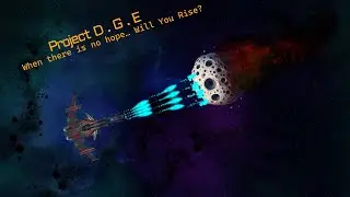 Project D.G.E &ndash; Top-Down Space Shooter | When there is no hope&hellip; Will You Rise?🚀