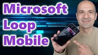 📲 How to use Microsoft Loop for mobile