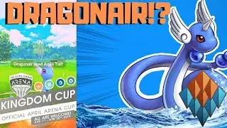 KINGDOM CUP META | BEST POKEMON? | Dragonair, The DESTROYER OF DREAMS!
