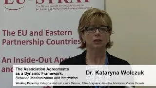 The Association Agreements as a Dynamic Framework (...) || Dr. Kataryna Wolczuk