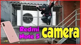 ТЕСТ ВИДЕОКАМЕРЫ Xiaomi Redmi Note 5 (camera test)