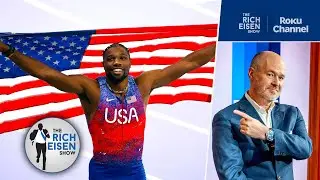 How Would Rich Eisen’s 40 Compare to Noah Lyles’ 100M Dash Gold?? | The Rich Eisen Show