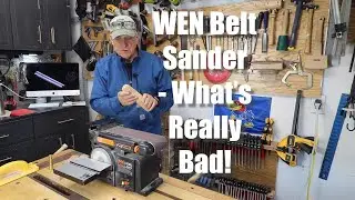 What is Bad About My WEN 6502 Belt and Disk Sander -