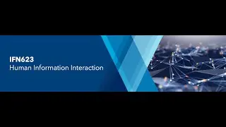 IFN623 Human Information Interaction