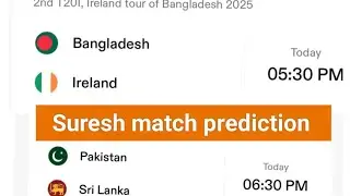 Ireland vs Bangladesh/Pakistan vs Sri Lanka match prediction #wbbl2025 #IPL2026 #CSA T20 #odi #cpl