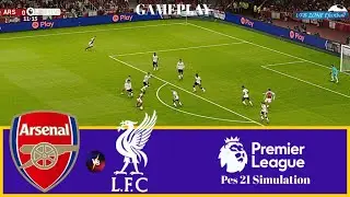 Arsenal Vs Liverpool | Epic Premier League Battle | PES 21 Simulation