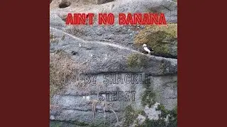 Ain't No Banana