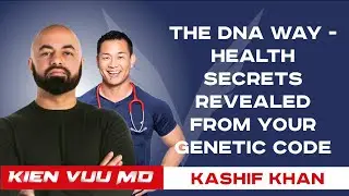 The DNA Way - Health Secrets Revealed From Your Genetic Code | Kashif Khan