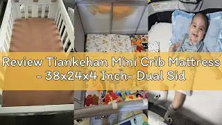Review Tiankehan Mini Crib Mattress - 38x24x4 Inch- Dual Sided with Firm Support and Comfort Foam- B