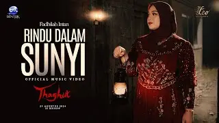 Fadhilah Intan - Rindu Dalam Sunyi OST. Film Thaghut (Official Music Video)