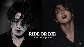 Ride or Die pt.2 ✧ JUNGKOOK [FMV]