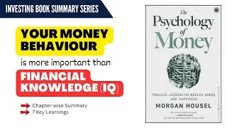 The Psychology of Money: Chapter-wise Book Summary & Review / Build Wealth / Master Your Mindset