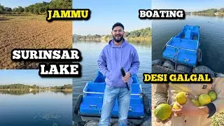 Surinsar Lake in JAMMU 2025 | Boating Experience | Jammu&rsquo;s Special Desi Galgal | Jammu & Kashmir