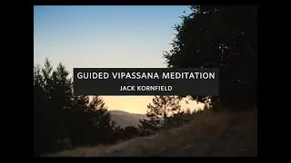Jack Kornfield - Guided Vipassana Meditation - Spirit Rock Meditation Center