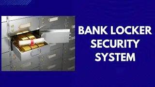 BANK LOCKER SECURITY SYSTEM | SECURITY SYSTEM WITH BANK LOCKER