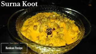 Surna Koot | Suran Ki Sabji | Konkani Recipe