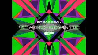 Dreaddean -   Monochromatic (Full Ep)