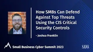 How SMBs can defend against Top Threats using the CIS Critical Security Controls (Controls)
